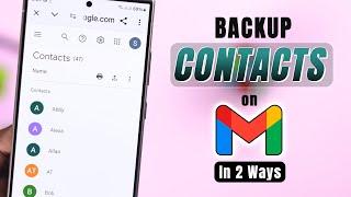 How to Backup Contacts in Gmail on Android! [Save Contacts in Google]