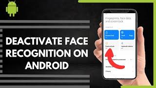 How To Turn Off Face Recognition On Android