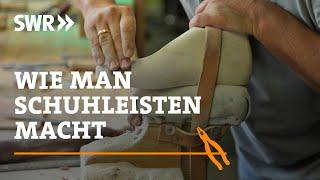 How to make lasts for shoes | SWR Handwerkskunst