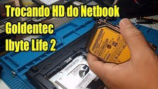 Trocando HD do Netbook Goldentec Ibyte Life 2