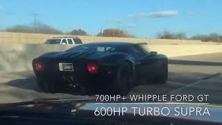 700hp Ford GT  vs  600hp Supra Turbo