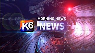 K6 LIVE : K6 MORNING NEWS  ||28-10-2024 ||