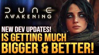 Dune Awakening Is Getting MUCH BIGGER AND BETTER!  Map Expansion, Dungeons, PVE Updates and More!