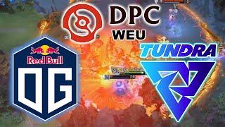 TUNDRA ESPORTS vs OG - DPC WEU TOUR 2 DIVISION 1 DOTA 2