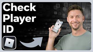 How To Check Player ID In Roblox
