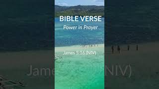 BIBLE VERSE: Power in Prayer- James 5:16 (NIV) #prayer #Shorts #God #Jesus #Christian #Faith