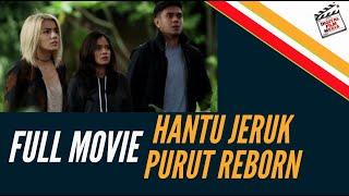 HANTU JERUK PURUT REBORN FULL MOVIE