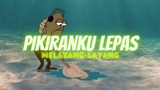 PIKIRANKU LEPAS MELAYANG-LAYANG • Rub Of Rub • Terbaru Viral  • Yang Kalian Cari!!!