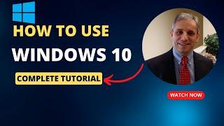 Windows 10 Tutorial: A Comprehensive Tutorial on Windows 10