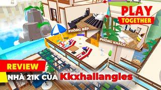 Play Together | Thăm nhà 21k SIÊU NHIỀU PHÒNG của Kkxhallangles | Play With Me #12 | Võ Hoàng Khang