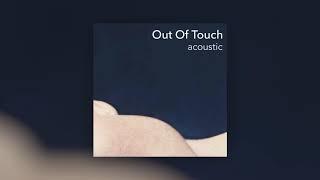 CUT_ - Out Of Touch (Acoustic) (Official Audio)