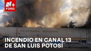 Fuerte incendio en antiguo Canal 13 de San Luis Potosí - Las Noticias