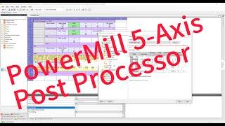 PowerMill 5-Axis Post Processor Creation: The Ultimate Guide