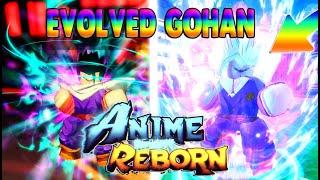 [SHOWCASE] THE NEW EVOLVED EXCLUSIVE SECRET GOHAN IS CRAZY* Anime Reborn Update