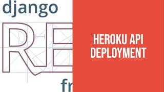 Deploying a Django API to Heroku. Django Rest Framework API Project Tutorial.[6]