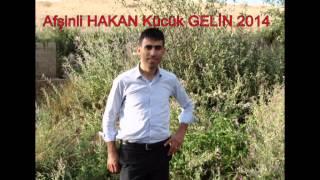 Afşinli Hakan Küçük Gelin 2014