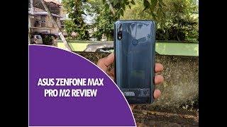 ASUS Zenfone Max Pro M2 Detailed Review- A Worthy Upgrade!