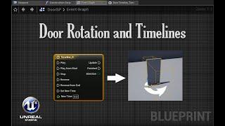 UE4 - Door Rotation with Timelines