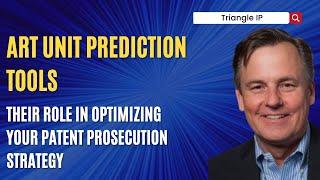 How to Optimize Patent Prosecution Strategy with Art Unit Predictor Tool?