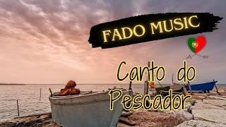 Canto do Pescador – Traditional Portuguese Fado of the Sea and its Secrets 