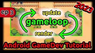 Android Game Tutorial - THE GAME LOOP  - Ep03