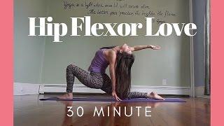 Hip Flexor Love - Standing Poses - Sometimes Sweet / Sometimes Challenging Vinyasa Yoga Flow