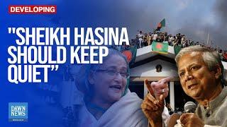 Bangladesh Ex-PM Should ‘Keep Quiet’ Until Trial: Muhammad Yunus | Dawn News English