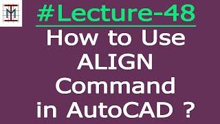 # L-48_How to Use ALIGN Command in AutoCAD ? | by Mukesh Shankhwar