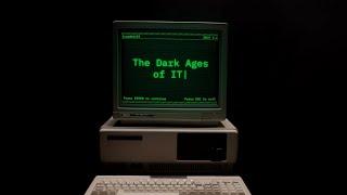 The Dark Ages of IT | SysAdmin Day 2023