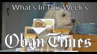 What's in this week's Oban Times - 14th August 2024