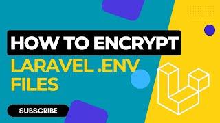 How To Encrypt And Decrypt .env File In Laravel