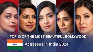 10 of the most beautiful Bollywood actresses and interesting facts about them 2024