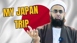 My Japan Trip | Dr. Mufti Abdur-Rahman ibn Yusuf Mangera