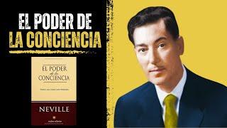 EL PODER DE LA CONCIENCIA | Neville Goddard | Resumen del Libro