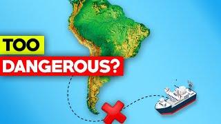 Why Ships Don't Pass Under South America