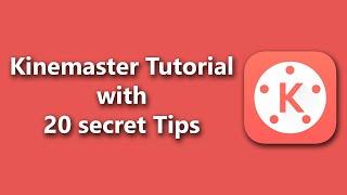 Kinemaster Tutorial with 20 secret Tips And Tricks