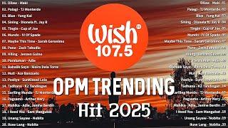 Hot Hits Philippines - DILAW | Best of Wish 107.5 Songs Playlist | OPM Trending 2025