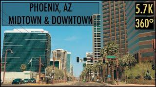 Midtown & Downtown Phoenix, AZ - 5.7K - VR 360 - Driving Tour