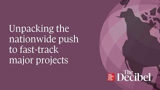 Unpacking the nationwide push to fast-track major projects