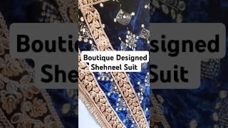 Boutique designed Shehneel Suits|Heavy mirror work shehneel suit|heavy lace bridal suit|Winter pin