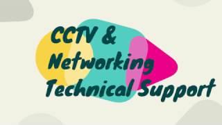 CCTV & Networking Technical Support Intro