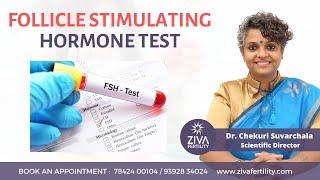 Follicle Stimulating Hormone Test || How Do FSH Levels Affect Fertility? || Dr Chekuri Suvarchala
