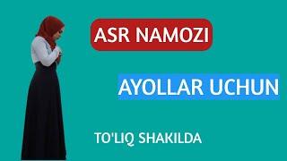 ASR NAMOZI AYOLLAR UCHUN TO'LIQ