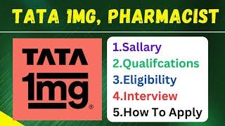 Tata 1MG में Pharmacist की जॉब कैसे करें? || Qualifications, Interview Questions, Salary?