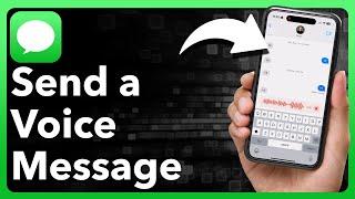 How To Send Voice Message On iPhone