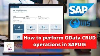 How to perform OData CRUD operations in SAP UI5