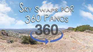Sky Swaps for 360 Panos (Episode 3)