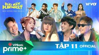 Bài Hát Hay Nhất 2022 - Big Song Big Deal | Tập 11 Full: S.T đối đầu tới cùng với Châu Đăng Khoa