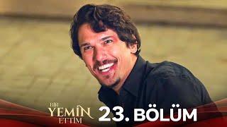 Bir Yemin Ettim 23. Bölüm