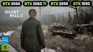 Silent Hill 2 Remake - RTX 3060 Ti - RTX 3060 - RTX 3050 - GTX 1650 - Optimized Settings!